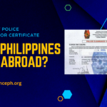 How to Get Police Clearance or Certificate in the Philippines While Abroad?